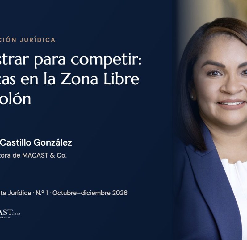 Daniska Castillo González, socia directora de MACAST & Co., autora del artículo «Registrar para competir: marcas en la Zona Libre de Colón»
